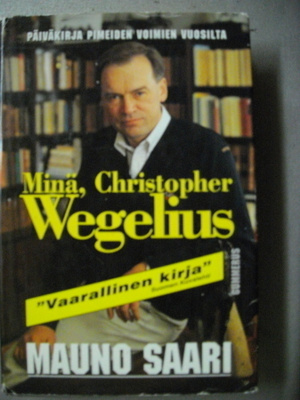 Mauno Saari: Minä, Christopher Wegelius (10.11)