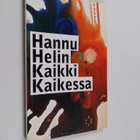 Hannu Helin : Kaikki kaikessa - pikkukuva 1