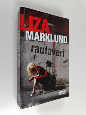Liza Marklund : Rautaveri