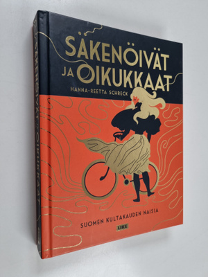 Hanna-Reetta Schreck : Säkenöivät ja oikukkaat : Suomen k...