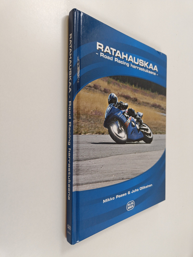 Mikko Paaso : Ratahauskaa : road racing harrastuksena