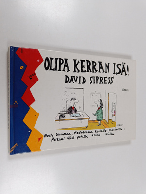 David Sipress : Olipa kerran isä!