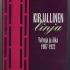 Tellervo Krogerus: Kirjallinen linja: Valvoja ja Aika 1907-1 - pikkukuva 1