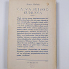 Sampo Haahtela : Laiva seisoo sumussa : romanttinen tarina - pikkukuva 2
