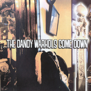 The Dandy Warhols - ...The Dandy Warhols Come Down CD