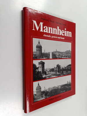 Michael Caroli ym. : Mannheim ehemals, gestern und heute