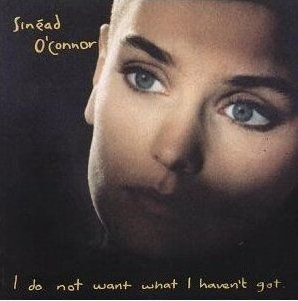 SINEAD O´CONNOR: I do not want what I haven´t got (LP), 1990