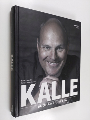 Timo Kangasluoma ym. : Kalle : Suoraa puhetta