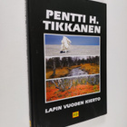 Pentti H. Tikkanen : Lapin vuoden kierto : perukkalaisen ... - pikkukuva 1