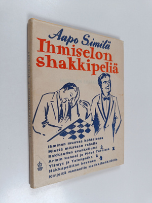 Aapo Similä : Ihmiselon shakkipeliä (signeerattu, tekijän...