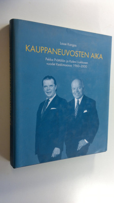 Lasse Kangas : Kauppaneuvosten aika : Pekka Prättälän ja ...