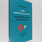 Atte Jääskeläinen : Mitä tapahtuu huomenna, kun tekoäly p... - pikkukuva 1