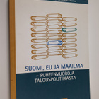 Suomi, EU ja maailma : puheenvuoroja talouspolitiikasta - pikkukuva 1