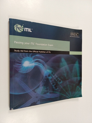 Passing your ITIL Foundation exam : study aid from the of...