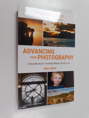 Marc Silber : Advancing Your Photography - Secrets to Mak...