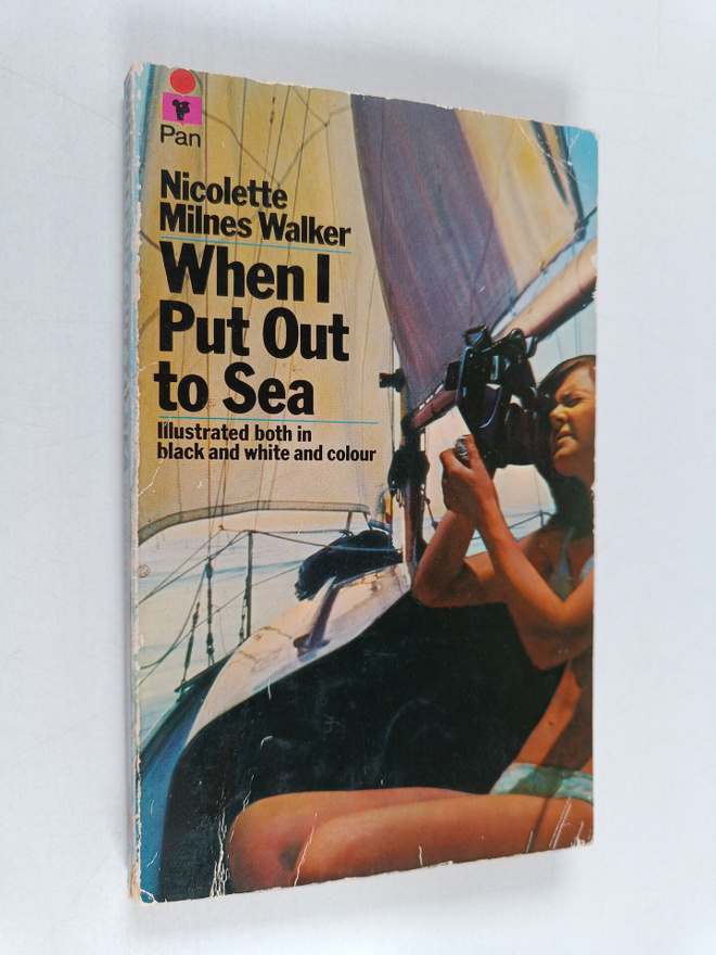 Nicolette Milnes Walker : When I Put Out to Sea