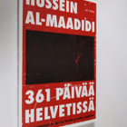 Hussein Al-Maadidi : 361 päivää helvetissä : irakilaistoi... - pikkukuva 1
