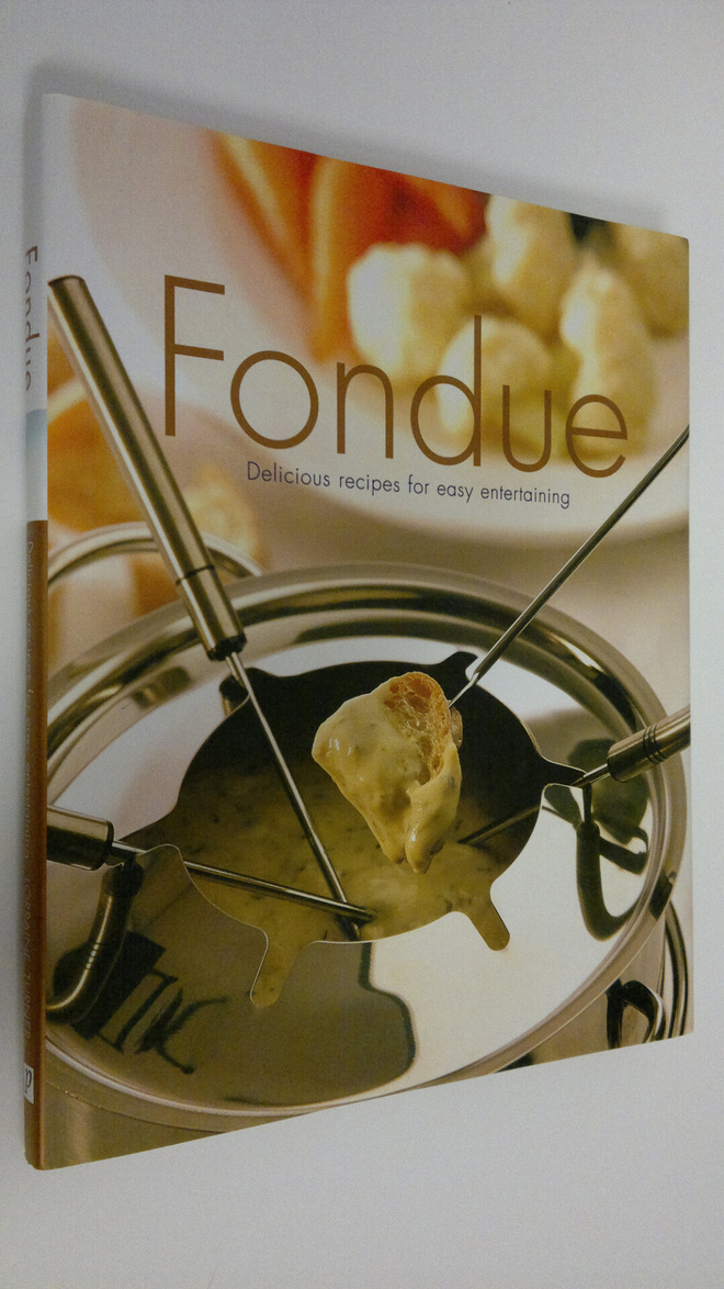Lorraine Turner : Fondue : delicious recipes for easy ent...