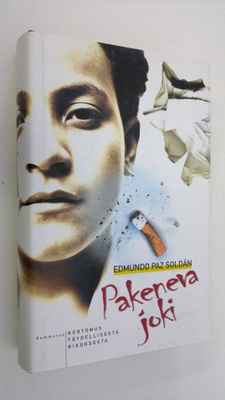 Edmundo Paz Soldan : Pakeneva joki (lukematon)