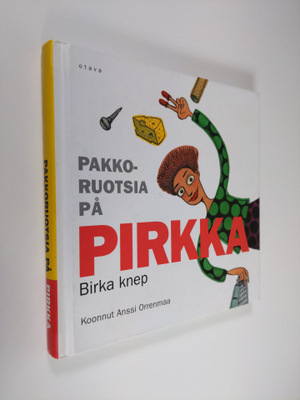 Anssi Orrenmaa : Pakkoruotsia på Pirkka : Birka knep