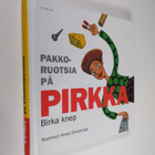 Anssi Orrenmaa : Pakkoruotsia på Pirkka : Birka knep - pikkukuva 1