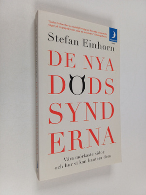 Stefan Einhorn : De nya dödssynderna : Våra mörkaste sido...