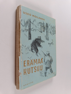 Usko Moilanen : Erämaa kutsuu
