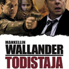 WALLANDER TODISTAJA	(14 303)	k	-FI-	DVD			2009 - pikkukuva 2