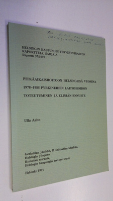 Ulla Aalto : Pitkäaikaishoitoon Helsingissä vuosina 1978-...