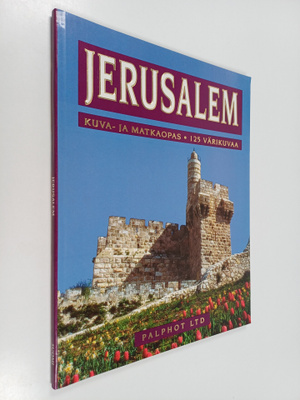 Jerusalem : kuva- ja matkaopas : 125 värikuvaa
