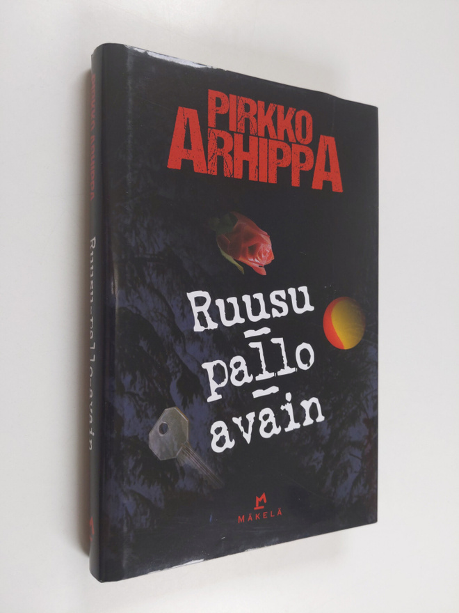 Pirkko Arhippa : Ruusu - pallo - avain : jännitysromaani