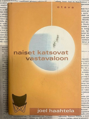 Joel Haahtela - Naiset katsovat vastavaloon (sid.)