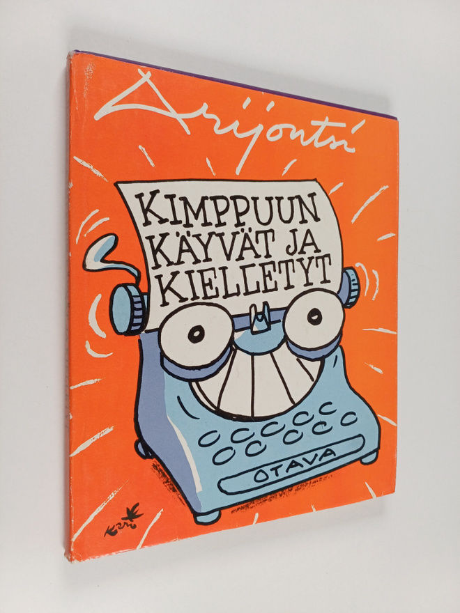 Arijoutsi : Kimppuun käyvät ja kielletyt : 24 pakinaa kai...