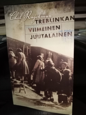 RAJCHMAN : TREBLINKAN VIIMEINEN JUUTALAINEN