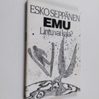 Esko Seppänen : EMU - lintu vai kala (signeerattu) - pikkukuva 1