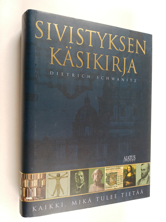 Dietrich Schwanitz : Sivistyksen käsikirja : kaikki, mikä...