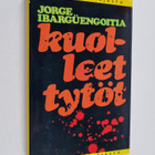 Jorge Ibarguengoitia : Kuolleet tytöt - pikkukuva 1
