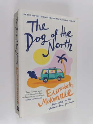 Elizabeth McKenzie : The Dog of the North