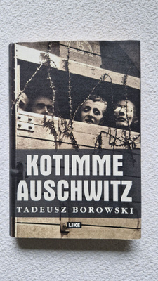 Kotimme Auschwitz (Tadeusz Borowski)