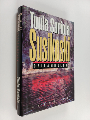 Tuula Sariola ym. : Susikoski Orilammella