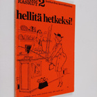 Hellitä hetkeksi! - pikkukuva 1