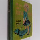 Kirsti Korpi : Minä olen Lotta-Liisa : tyttöromaani - pikkukuva 1