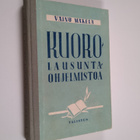 Väinö (koonn.) Mäkelä : Kuorolausuntaohjelmistoa - pikkukuva 1