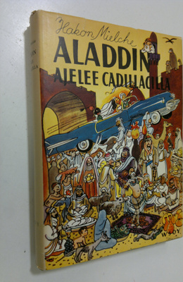 Hakon Mielche : Aladdin ajelee Cadillacilla