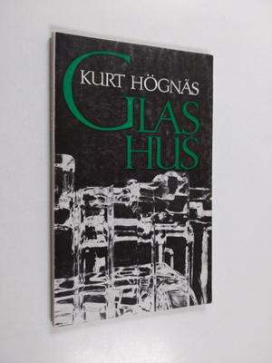 Kurt Högnäs : Glashus