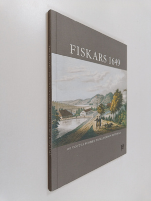 Fiskars 1649 : 360 vuotta Suomen teollisuuden historiaa