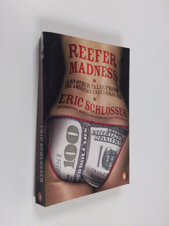 Eric Schlosser : Reefer Madness - And Other Tales from th...