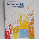 Pirjo Hiidenmaa : Suomen kieli : who cares? - pikkukuva 1
