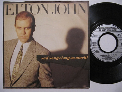 Elton John Sad Songs (Say So Much) 7" sinkku