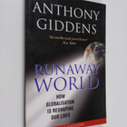 Anthony Giddens : Runaway World - How Globalisation is Re... - pikkukuva 1